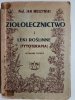 ZIOŁOLECZNICTWO I LEK ROŚLINNE (FYTOTERAPIA) – 1949r. - Jan Muszyński